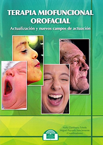 Terapia Miofuncional Orofacial. Actualización y nuevos campos de actuación: 11 (Lenguaje, Comunica Terapia Miofuncional Orofacial. Actualización y nuevos campos de actuación: 11 (Lenguaje, Comunica