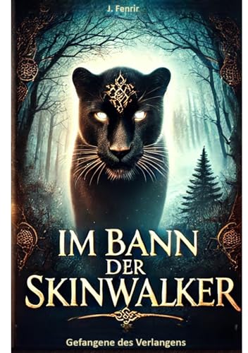 Im Bann der Skinwalker: Gefangene des Verlangens (German Edition)