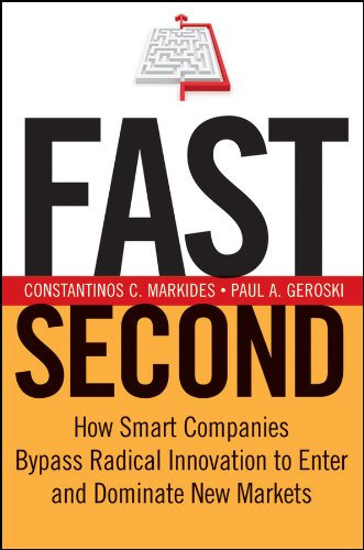 Télécharger Fast Second: How Smart Companies Bypass Radical Innovation to Enter and Dominate New Markets (J-B US PDF