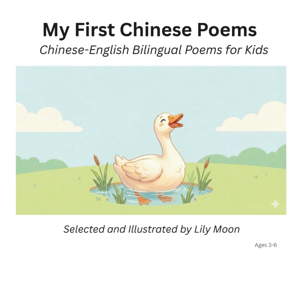 My First Chinese Poems: Chinese-English Bilingual Poems for Kids