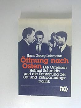 Perfect Paperback O¨ffnung nach Osten: Die Ostreisen Helmut Schmidts und die Entstehung der Ost- und Entspannungspolitik (German Edition) [German] Book