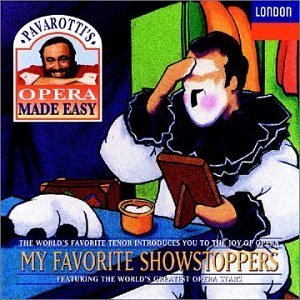 Amazon.com: My Favorite Showstoppers by Pavarotti's Opera Made Easy ...