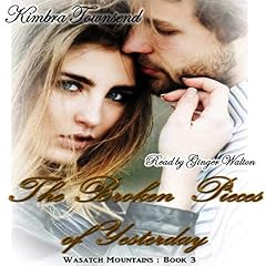 The Broken Pieces of Yesterday Audiolibro Por Kimbra Townsend arte de portada
