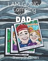 I Am Going Camping With Dad 1778206409 Book Cover