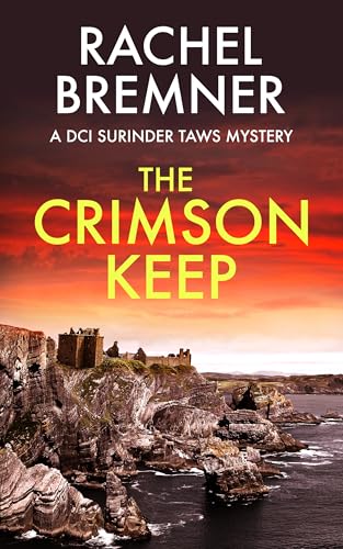 The Crimson Keep: A DCI Surinder Taws Mystery (Book 1) (DCI Surinder Taws Mystery Series) (English Edition)