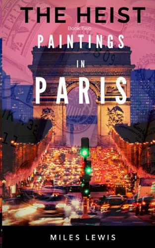 The Heist: Paintings In Paris (Book 2)