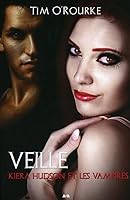 Veille - Kiera Hudson et les vampires T2 2897338342 Book Cover