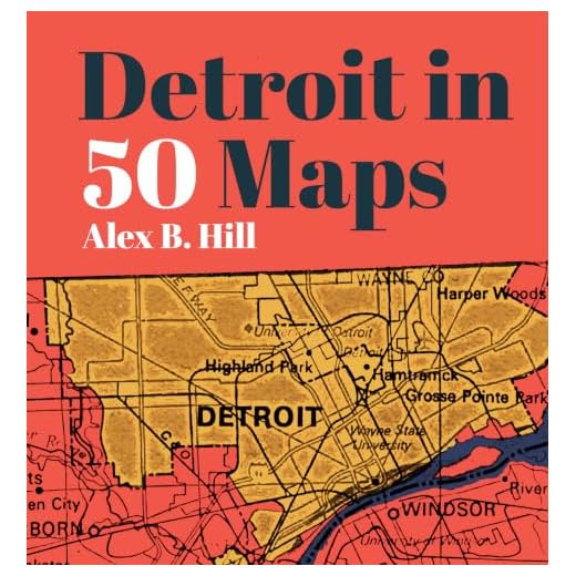 Detroit in 50 Maps
