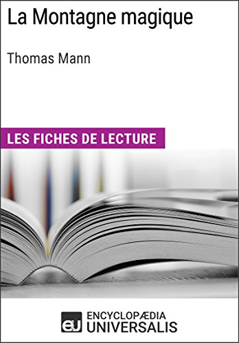 La Montagne magique de Thomas Mann: Les Fiches de lecture d'Universalis PDF