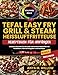 Produktbild Tefal Easy Fry Grill und Steam Heißluftfritteuse Rezeptbuch für Anfänger: Mühelose Gerichte für Gesunde und Leckere Mahlzeiten mit Farbbildern, Nährwertangaben und Kochtipps
