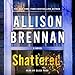 Shattered: A Novel