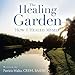 The Healing Garden: How I Healed Myself