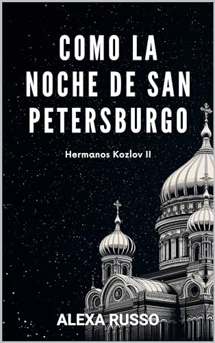 Como la noche de San Petersburgo (Hermanos Kozlov nº 2)