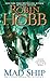 Mad Ship (The Liveship Traders, Book 2)