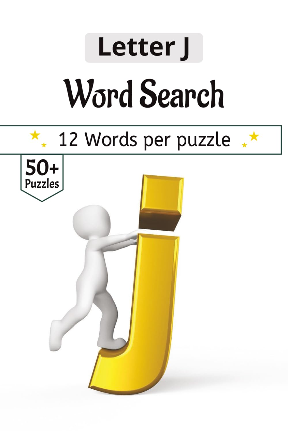 Letter J Word Search Puzzle Book: The Letter J Collection: 50+ Themed Word Finds | 6x9 Vacation Size