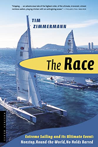 The Race: Extreme Sailing and Its Ultimate Event: Nonstop, Round-the-World, No Holds Barred – The Taut Story of Tough Sailors, the Fastest Boats, and Record-Breaking History