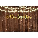 Renaiss 7x5ft Better Together Backdrop for Photoshoot Man Woman Portrait Twinkle Lights Rustic Wood Photography Background Wedding Reception Bridal Shower Engagement Party Decors Photo Studio Props