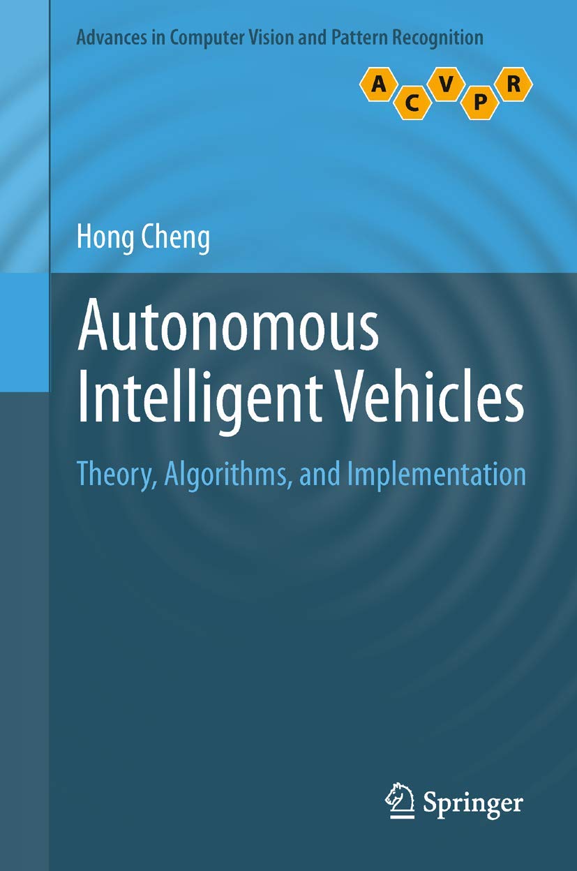 Autonomous Intelligent Vehicles: Theory, Algorithms, and Implementation ...