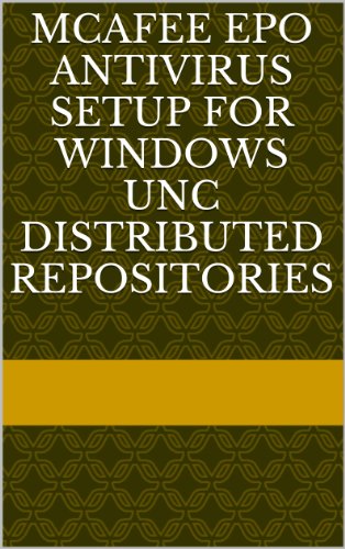 McAfee ePO Antivirus Setup for Windows UNC Distributed Repositories (English Edition)