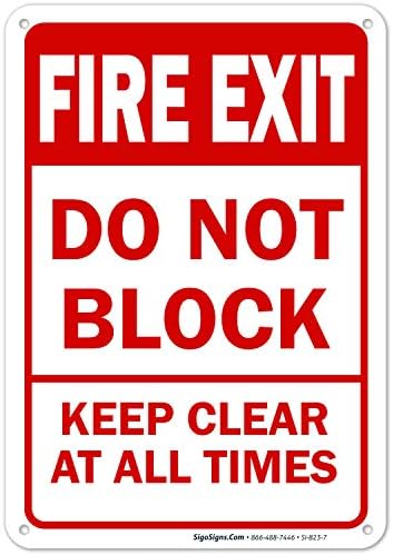 Fire Exit Sign, Do Not Block Keep Clear at All Times Safety Sign, 10x7 Inches, Rust Free .040 Aluminum, Fade Resistant, Made in USA by Sigo Signs