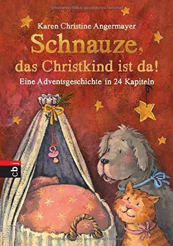 Schnauze, das Christkind ist da: Eine Adventsgeschichte in 24 Kapiteln (Die Schnauze-Reihe, Band 2) Schnauze, das Christkind ist da: Eine Adventsgeschichte in 24 Kapiteln (Die Schnauze-Reihe, Band 2)