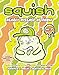 Squish #7: Deadly Disease of Doom