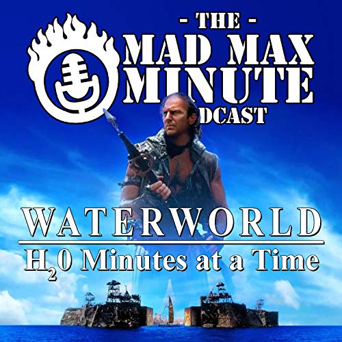 Mad Max Minute presents Waterworld (1995) Rick and Julia Ingham