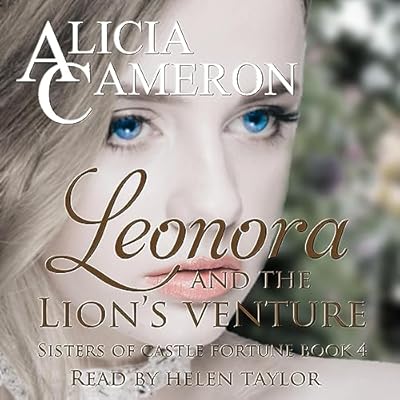 Leonora and the Lion's Venture: Sisters of Castle Fortune, Book 4