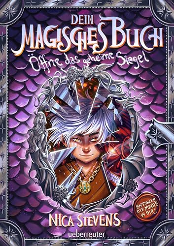 Dein magisches Buch. Fantasy, die Achtsamkeit & Selbstbewusstsein stärkt. Kinderbuch ab 8 Jahren: Öffne das geheime Siegel