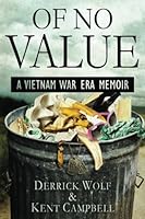 Of No Value: A Vietnam War Era Memoir 154491993X Book Cover
