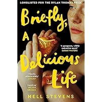 Briefly, A Delicious Life