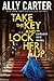 Take the Key and Lock Her Up (Embassy Row, Book 3)