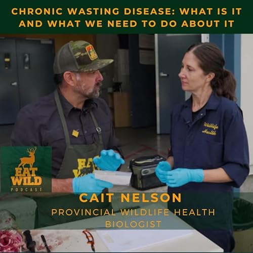 EatWild 103 - Chronic Wasting Disease: What is it and what we need to do about it