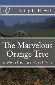 Paperback The Marvelous Orange Tree: A Civil War Novel Book