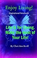 Enjoy Living: Inspirational Notebook 1505874564 Book Cover