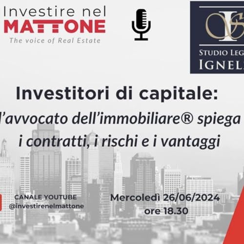 #6 L&rsquo;avvocato dell&rsquo;immobiliare&reg;️ spiega i contratti, i rischi e i vantaggi per gli investitori di capitale
