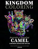  A CAMEL COLORING BOOK FOR ADULTS: A Stunning Collection of Camel Coloring Patterns: Perfect for Mindfulness During Self Isolation & Social Distancing