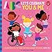 ABC for Me: ABC Let's Celebrate You & Me: A celebration of all the things that make us unique and special, from A to Z! (Volume 9)