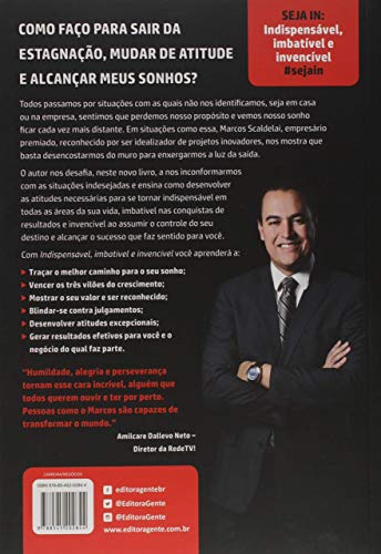 INDISPENSÁVEL, IMBATÍVEL E INVENCÍVEL: Estratégias para se destacar, gerar resultados e ter o reconh