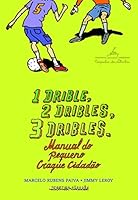 1 Drible, 2 Dribles, 3 Dribles: Manual do Pequeno Craque Cidadão 8574066362 Book Cover