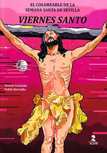 Viernes Santo: El coloreable de la Semana Santa de Sevilla (Biblioteca Infantil y Juvenil)