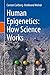 Human Epigenetics: How Science Works