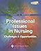 Professional Issues in Nursing: Challenges and Opportunities (Nursing Issues & Trends)