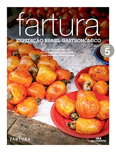 Fartura – Expedição Brasil Gastronômico, Volume 5: vol. 5