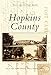Hopkins County (Postcard History Series)