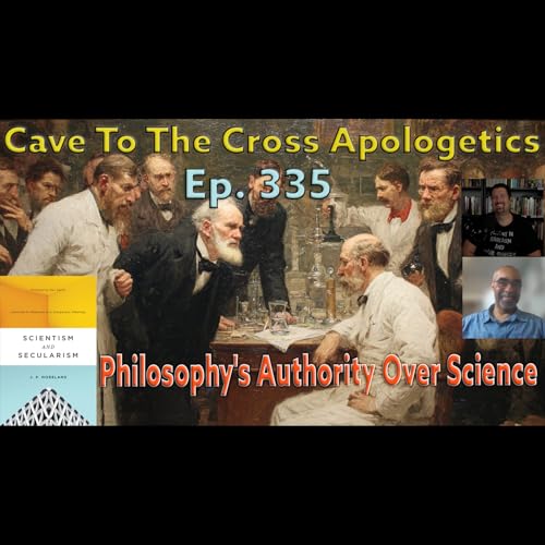 Philosophy’s Authority Over Science – Ep.335 – Scientism & Secularism – Examples Of The Authority And Autonomy Thesis – Part 2 Podcast Por arte de portada