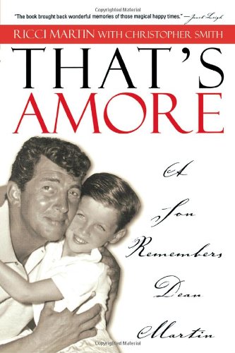 That's Amore: a Son Remembers Dean Martin