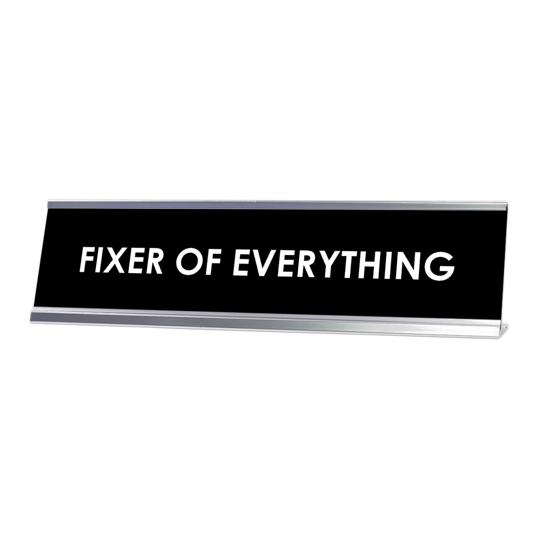 Fixer of Everything Desk Sign, novelty nameplate (2 x 8")
