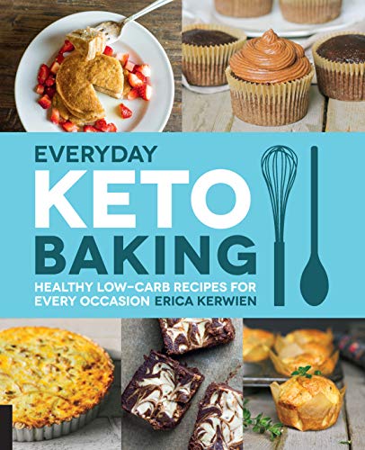 Everyday Keto Baking: Healthy Low-Carb Recipes for Every Occasion (Volume 10) (Keto for Your Life, 10) image 2