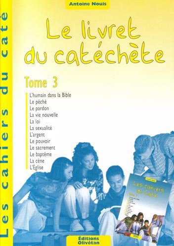 Le livret du catéchète : Tome 3 Le livret du catéchète : Tome 3